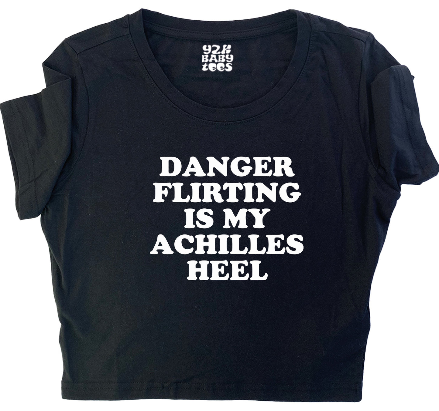 Danger Flirting Is My Achilles Heel Baby Tee Crop Top