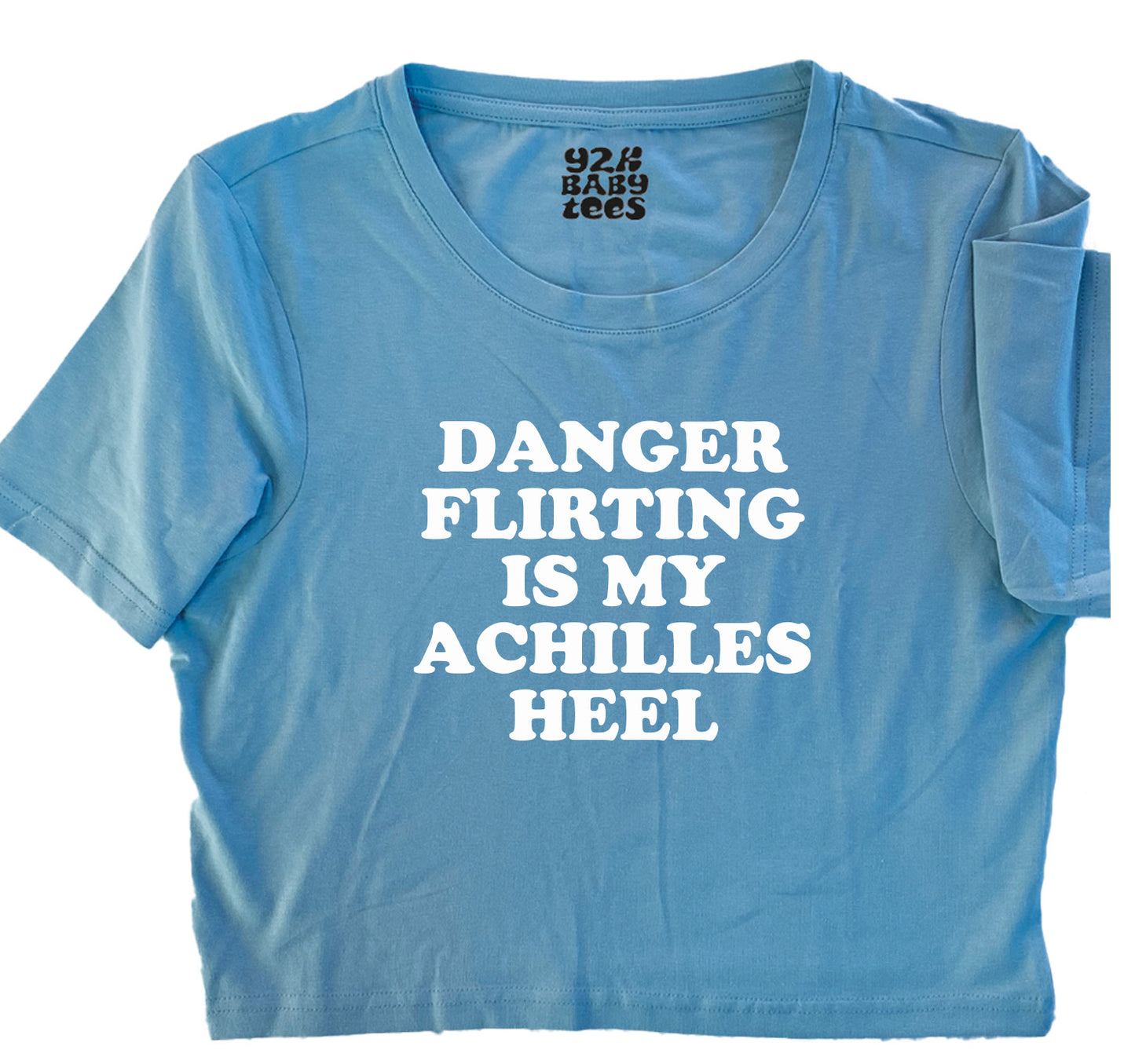 Danger Flirting Is My Achilles Heel Baby Tee Crop Top