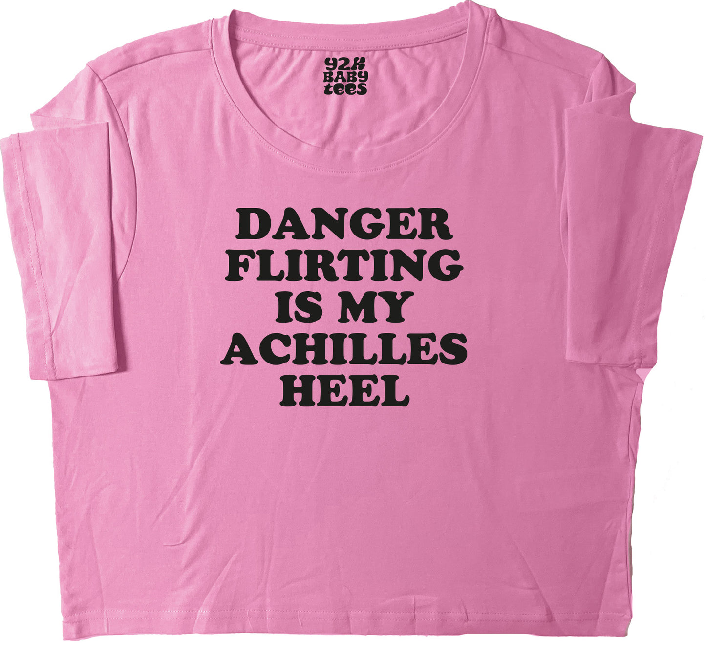 Danger Flirting Is My Achilles Heel Baby Tee Crop Top