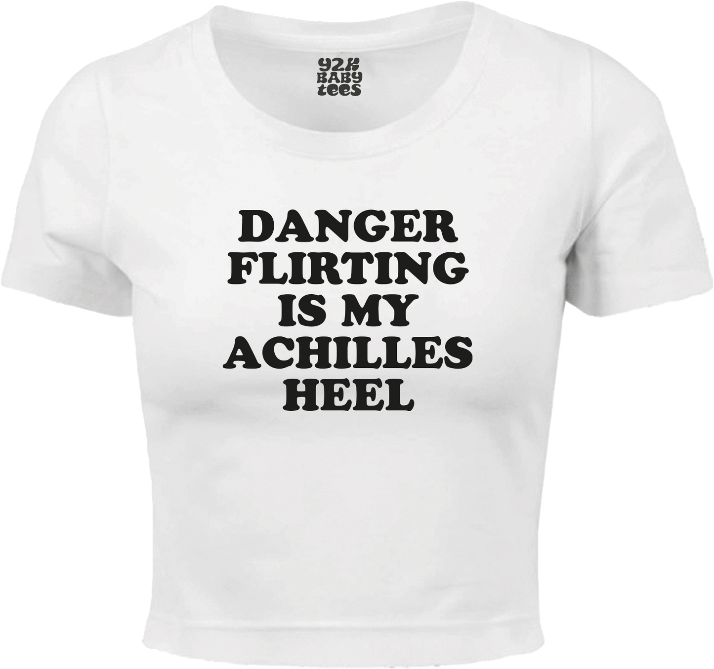 Danger Flirting Is My Achilles Heel Baby Tee Crop Top