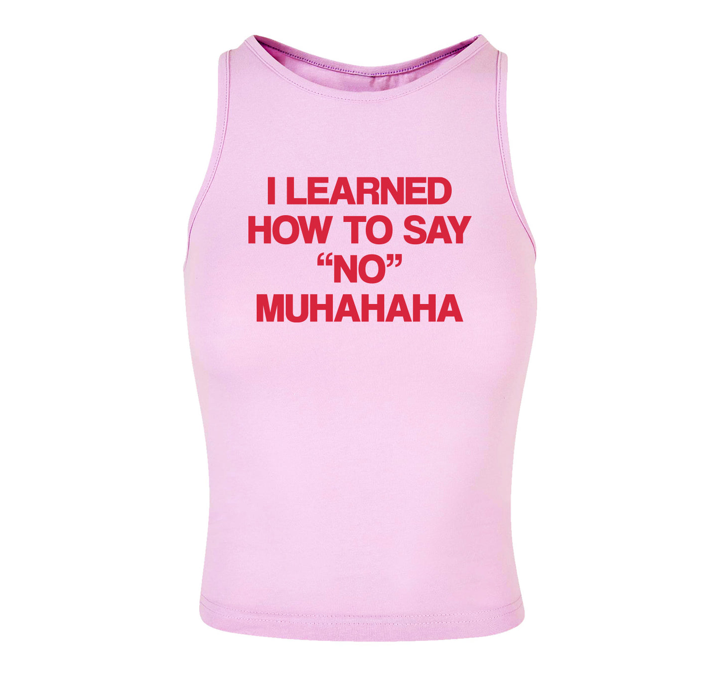 I Learned How To Say NO Cropped Tank Top