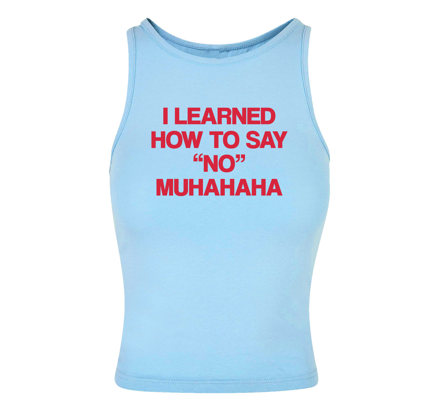 I Learned How To Say NO Cropped Tank Top