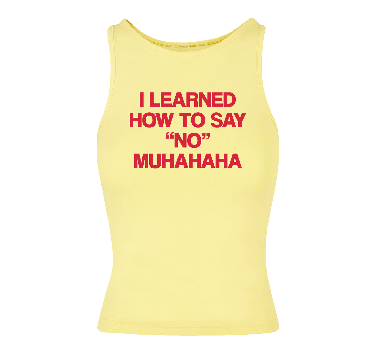 I Learned How To Say NO Cropped Tank Top