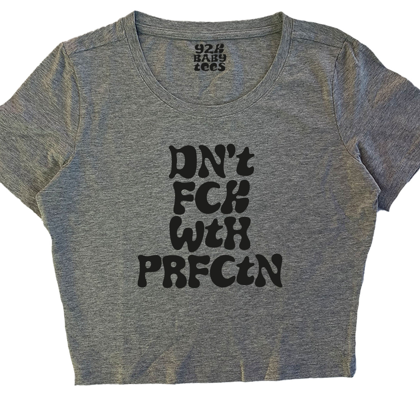 Don't F'ck With Perfection Baby Tee Crop Top