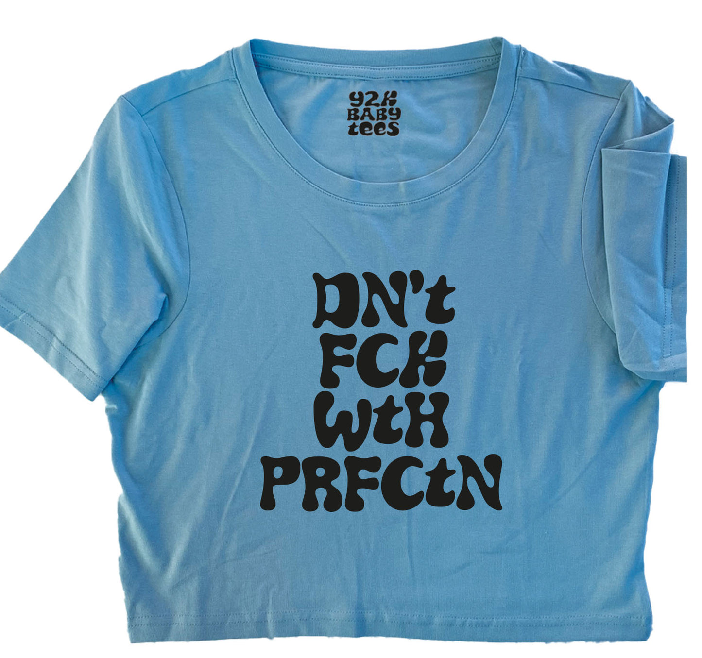 Don't F'ck With Perfection Baby Tee Crop Top