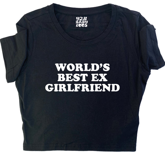 Worlds Best Ex Girlfriend Baby Tee Crop Top