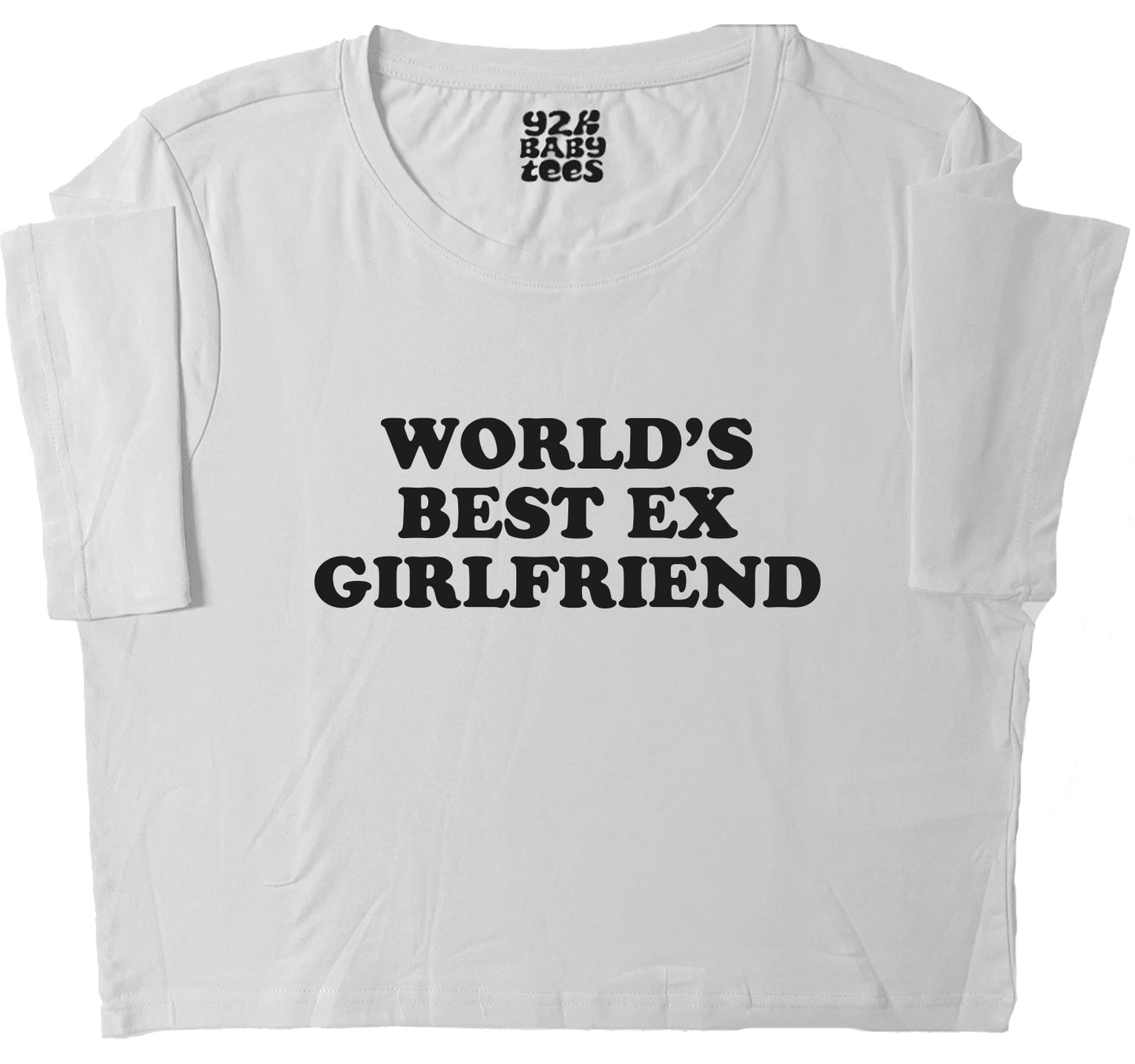 Worlds Best Ex Girlfriend Baby Tee Crop Top