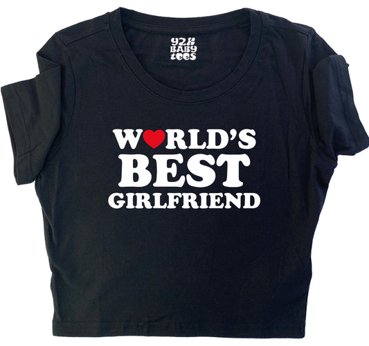 Worlds Best Girlfriend Baby Tee Crop Top